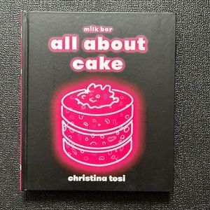 Milk Bar All About Cake Cookbook